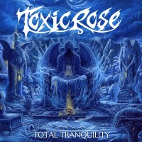 ToxicRose Total Tranquility Album Cover