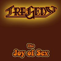 Tragedy The Joy of Sex Album Cover