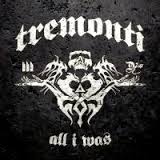 [Tremonti All I Was Album Cover]