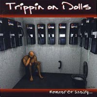 [Trippin' On Dolls Moment of Sanity Album Cover]