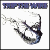 Trip the Wire Trip the Wire Album Cover