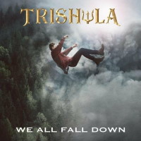 Trishula We All Fall Down Album Cover
