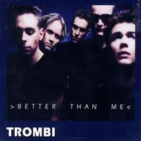 Trombi Better Than Me Album Cover