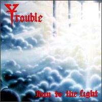 Trouble Run To The Light Album Cover