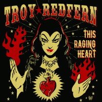 [Troy Redfern This Raging Heart Album Cover]