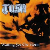 [Tush Waiting For the Storm Album Cover]