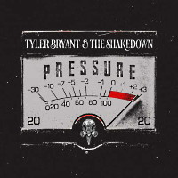 Tyler Bryant and The Shakedown Pressure Album Cover
