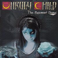 Unruly Child The Basement Demos Album Cover