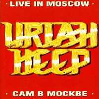 [Uriah Heep Live In Moscow - Cam B Mockbe Album Cover]