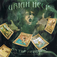 [Uriah Heep On The Rebound: A Very 'eavy 40th Anniversary Collection Album Cover]