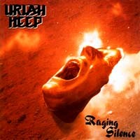 [Uriah Heep Raging Silence Album Cover]