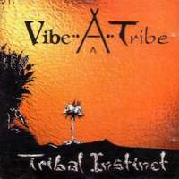 [Vibe A Tribe Tribal Instinct Album Cover]