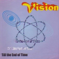 [Vision Till The End Of Time Album Cover]