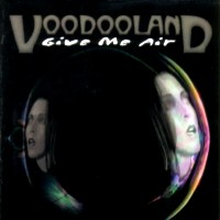 Voodooland Give Me Air Album Cover