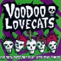 [Voodoo Lovecats Children Shouldn't Play With Deadthings Album Cover]