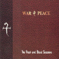 [War and Peace The Flesh and Blood Sessions Album Cover]