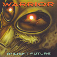 [Warrior Ancient Future Album Cover]