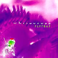[Whitecross Flytrap Album Cover]