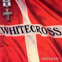 [Whitecross Unveiled Album Cover]