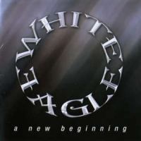 [White Eagle A New Beginning Album Cover]