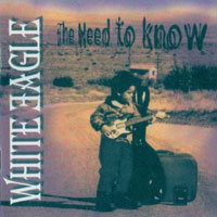 [White Eagle The Need to Know Album Cover]