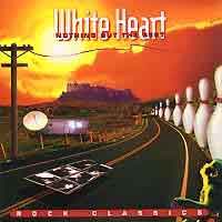 [White Heart Nothing But the Best - Rock Classics Album Cover]