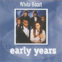 White Heart The Early Years Album Cover