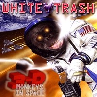 [White Trash 3-D Monkeys in Space Album Cover]