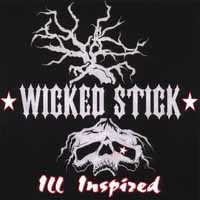 [Wicked Stick Ill Inspired Album Cover]