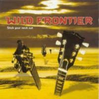[Wild Frontier Stick Your Neck Out Album Cover]