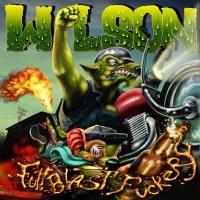 Wilson Full Blast Fuckery Album Cover