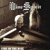 [Wine Spirit Fire in the Hole Album Cover]