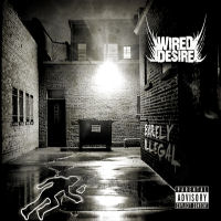 [Wired Desire Barely Illegal Album Cover]