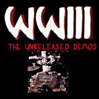 [WWIII The Unreleased Demos Album Cover]
