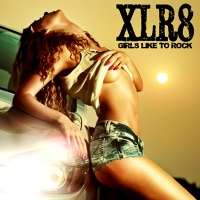 [XLR8 Girls Like to Rock Album Cover]