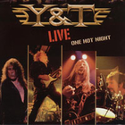 Y and T One Hot Night: Live Album Cover
