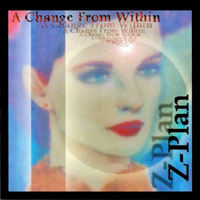 [Z Plan A Change from Within Album Cover]