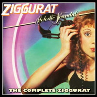 Ziggurat Melodic Scandal - The Complete Ziggurat Album Cover