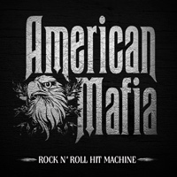 [American Mafia Rock N' Roll Hit Machine Album Cover]